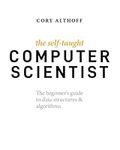 The Self-Taught Computer Scientist: