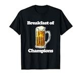 Beer Breakfast of Champions Funny D