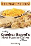 Copycat Recipes: Making Cracker Barrel’s Most Popular Dishes at Home