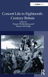 Concert Life in Eighteenth-Century Britain