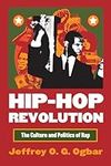 Hip-Hop Revolution: The Culture and