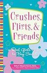 Crushes, Flirts, And Friends: A Rea