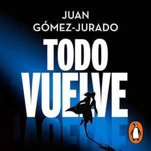 Todo vuelve [Everything Comes Back]: Todo arde 2 [Everything Burns, Book 2]