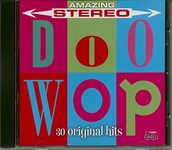 Amazing Stereo Doo Wop: 30 Original Hits