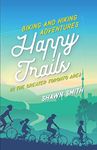 Happy Trails: Biking and Hiking Adventures in the Greater Toronto Area