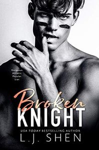 Broken Knight: An Angsty Frenemies to Lovers Romance (All Saints High Book 2)