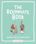 The Roommate Book: Sharing Lives and Slapping Fives