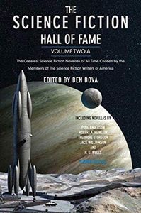 The Science Fiction Hall of Fame, Volume Two A: The Greatest Science Fiction Novellas of All Time Chosen by the Members of the Science Fiction Writers of America: 2