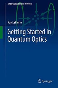 Getting Started in Quantum Optics (Undergraduate Texts in Physics)