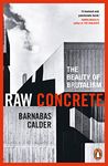 Raw Concrete: The Beauty of Brutalism