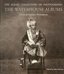 The Alkazi Collection of photography: The Water House Albums: Central Indian Provinces