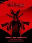 The Dead Rabbit Mixology & Mayhem: 