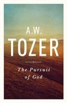 The Pursuit of God: The Human Thirst for the Divine