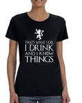 ALLNTRENDS Women's T Shirt That What I Do I Drink and I Know Things White (XL, Black)