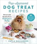 Pup-Approved Dog Treat Recipes: 80 