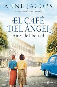 El Café del Ángel. Aires de libertad (Café del Ángel 4) (Éxitos)