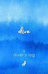 A Diver's Log: Diving Log Book | 5.