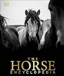 The Horse Encyclopedia (DK Pet Ency