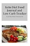 Keto Diet Food Journal and Low Carb Tracker: 90 Day Daily Food Tracker Journal and Exercise Log Activity Tracker Notebook with a Weekly Meal Planner Vol2