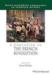 A Companion to the French Revolutio