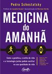 Medicina do amanhã: Como a genética, o estilo de vida e a tecnologia juntos podem auxiliar na sua qualidade de vida. (Portuguese Edition)