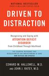 Driven to Distraction (Revised): Recognizing and Coping with Attention Deficit Disorder