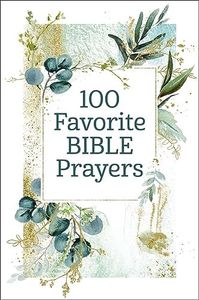 100 Favorite Bible Prayers