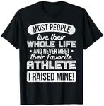 I Raised My Favorite Athlete Sports Mom Dad Gift Shirt T-Shirt