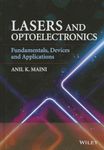 Lasers and Optoelectronics - Fundamentals, Devices and Applications