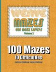 Weave Mazes for Maze Lovers, Volume 2: An Activity Book of Fun Challenging Puzzles For Puzzle Lovers, A Fun Stress Relief Maze Book for Adults and Children 8-12