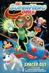 DC Super Hero Girls: Spaced Out