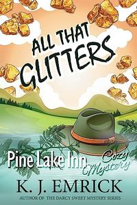 All That Glitters (Pine Lake Inn Cozy Mystery Book 11)