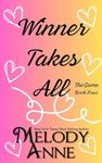 Winner Takes All (The Game Book 4)