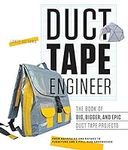 Duct Tape Engineer: The Book of Big