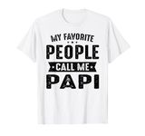 My Favorite People Call Me Papi Best Papi Gifts T-Shirt