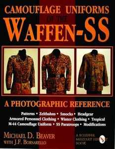 Camouflage Uniforms of the Waffen-SS : A Photographic Reference