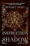 An Instruction in Shadow: A magical urban fantasy from the author of the million-copy-selling Alex Verus novels (The Inheritance of Magic Series)