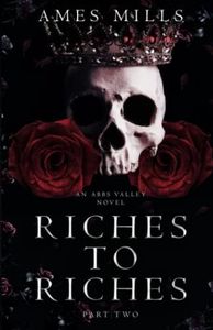 Riches to Riches: Part Two
