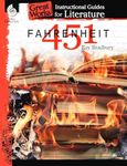 Fahrenheit 451: An Instructional Guide for Literature - Novel Study Guide for High School Literature with Close Reading and Writing Activities (Great Works Classroom Resource)