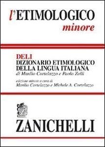 L'etimologico minore. Dizionario etimologico della lingua italiana (I dizionari minori) di Cortelazzo, Manlio (2004) Tapa dura