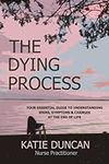 The Dying Process: Your Essential G