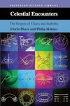 Celestial Encounters: The Origins of Chaos and Stability: 22 (Princeton Science Library)