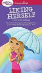 A Smart Girl's Guide: Liking Herself: Even on the Bad Days (American Girl(r) Wellbeing)