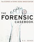 The Forensic Casebook: The Science 
