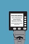 The Erg Book: 375+ of the Greatest 