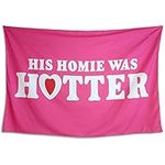 His Homie Was Hotter Flags Pink Tap