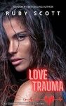 Love Trauma - A Lesbian Medical Romance Novel: Sapphic Novel of lesbian romance (City General: Medic 1 Book 3)