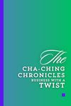 The Cha-Ching Chronicles: Business with a Twist: Turning Ideas into Gold with a Dash of Fun, a notepad for yourself, friends, colleagues or family, ideal gift for entrepreneurs!