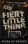 Fiery Little Thing: A Dark Academy Romance