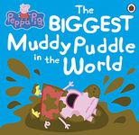 Peppa Pig: The BIGGEST Muddy Puddle in the World Picture Book [Paperback] Peppa Pig